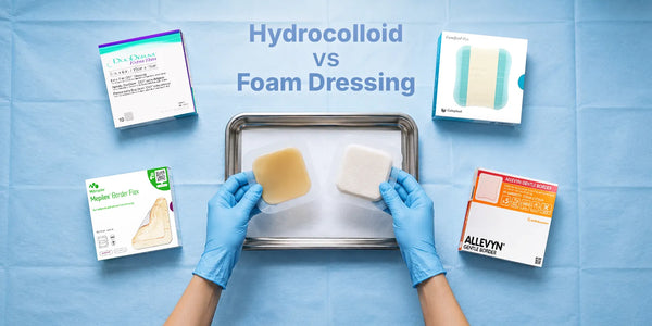 Hydrocolloid vs Foam Dressing: Understanding the Real Difference in Wound Care