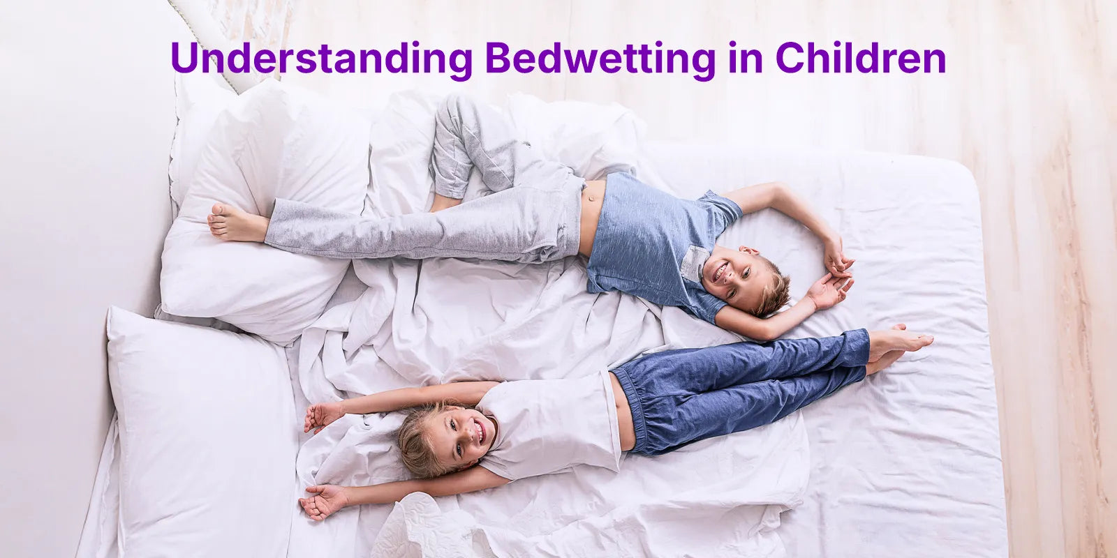 Bedwetting in Children: A Practical Guide for Parents & Carers