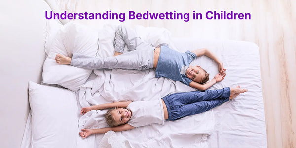 Bedwetting in Children: A Practical Guide for Parents & Carers