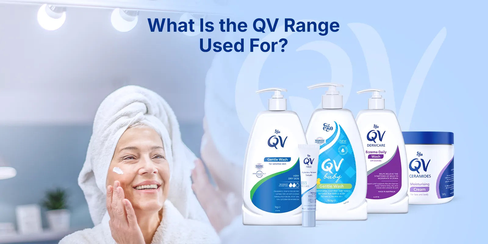 What Is the QV Range Used For? A Practical Guide to QV Products for Dry Skin Care
